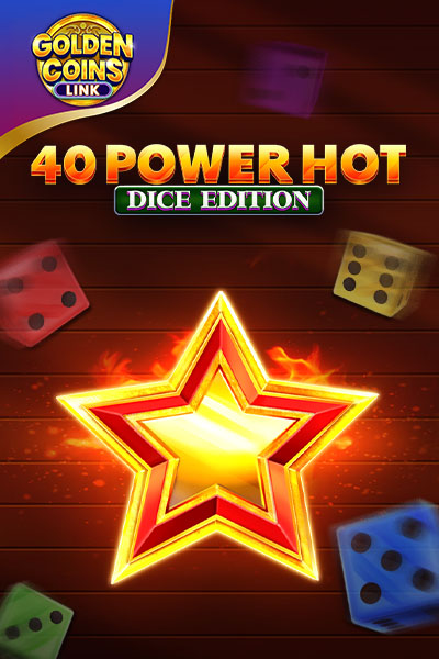 40 Power Hot Dice Edition - Golden Coins Link